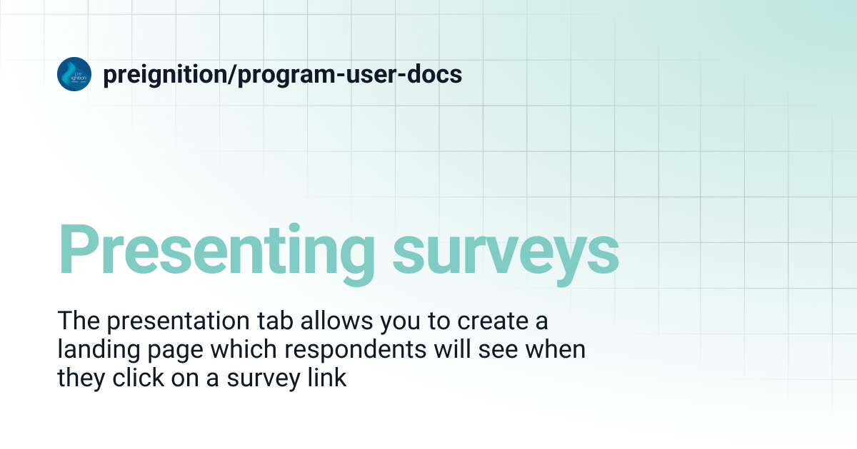 Presenting surveys | preignition/program-user-docs