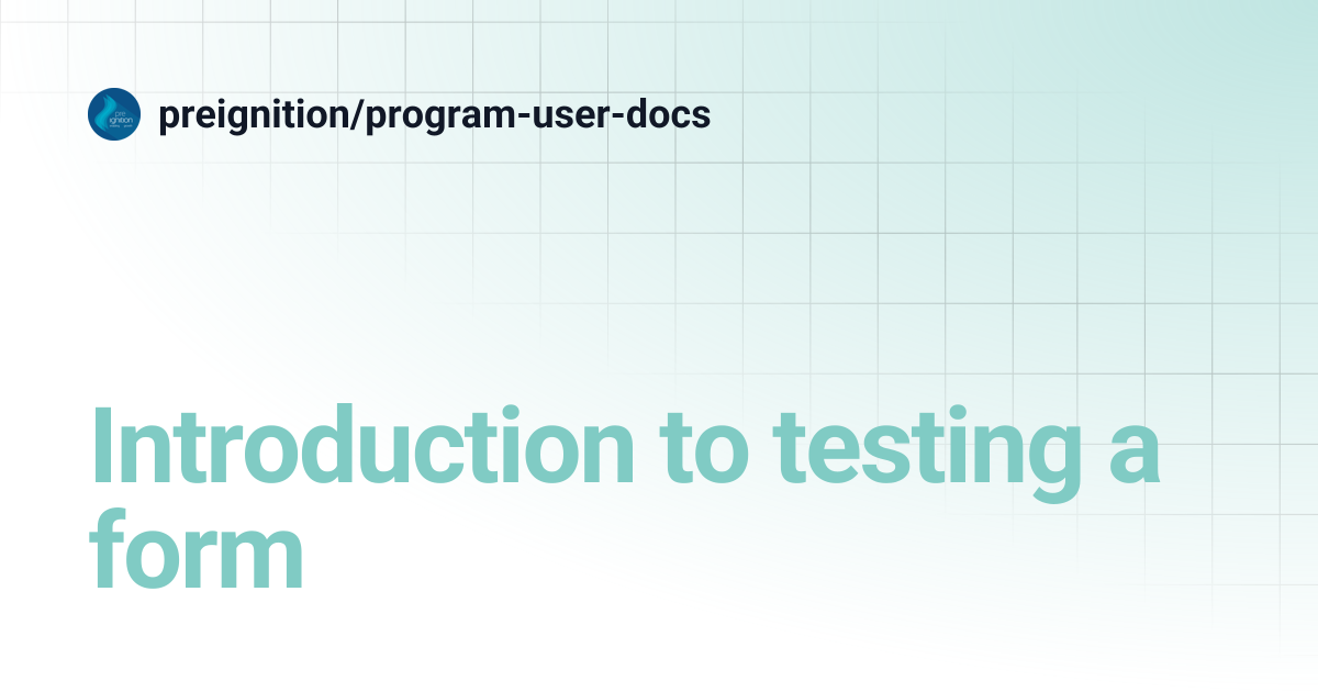 Introduction to testing a form | preignition/program-user-docs
